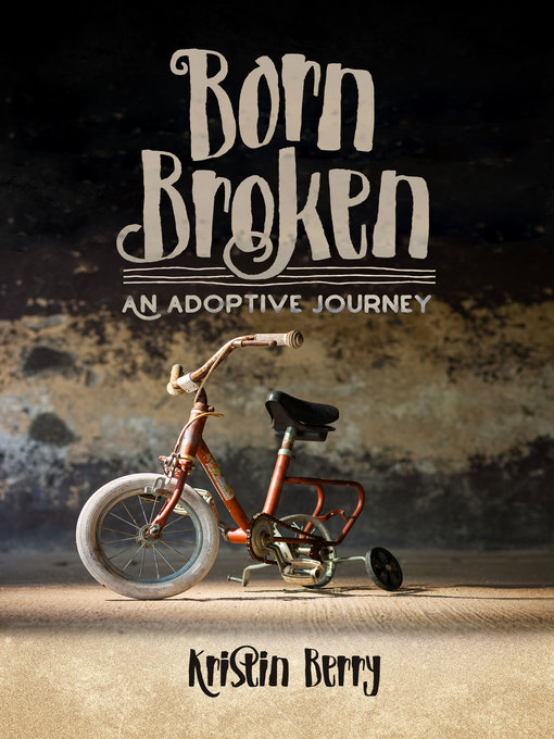 Title details for Born Broken by Kristin Berry - Available
